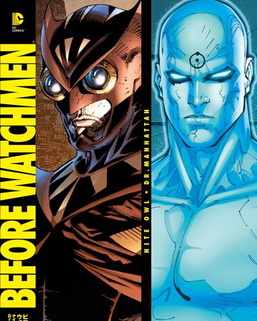 ビフォア ウォッチメン ナイトオウル Dr マンハッタン Dcデータベース Wiki Fandom