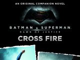 Batman v Superman: Dawn of Justice – Cross Fire