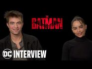 The Batman - Cast Interview - DC