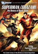 Superman/Shazam!: The Return of Black Adam released in 2010.