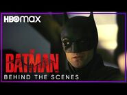 The Making Of The Batman - The Batman - HBO Max