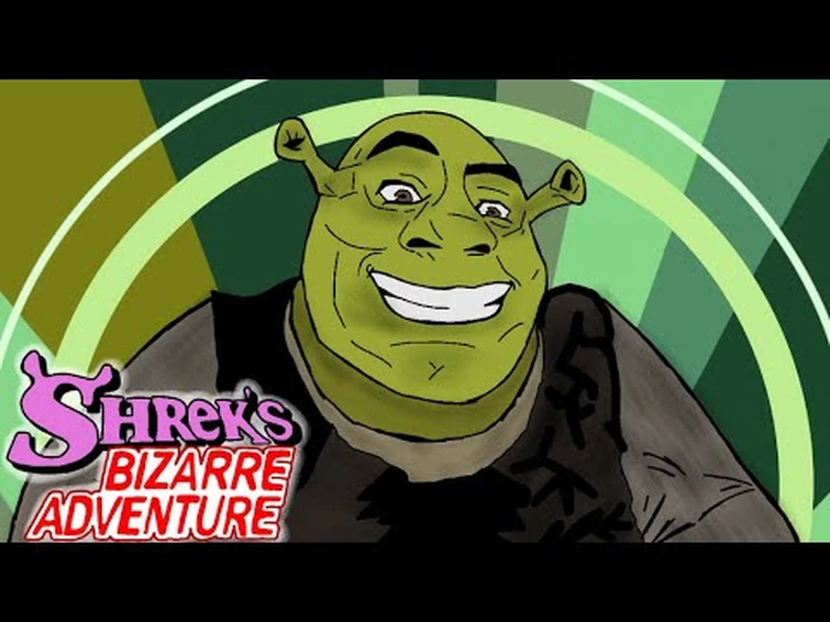Petition To Have Araki Rewrite Part 2 As Shrek Themed And Also Change The Anime In The Same Way Fandom