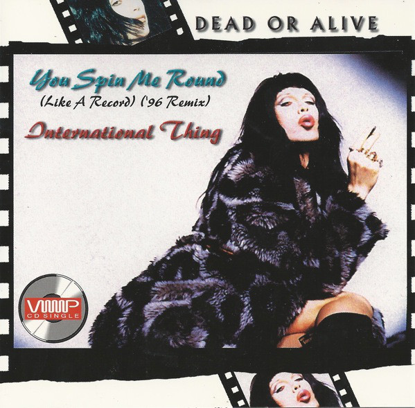 You Spin Me Round 2003 (Disc 1) — Dead or Alive