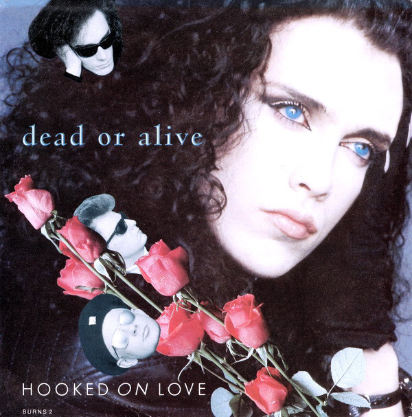 Hooked on Love, Dead or Alive (band) Wiki