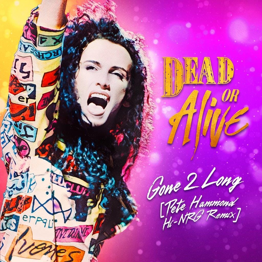 Gone 2 Long | Dead or Alive (band) Wiki | Fandom