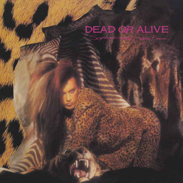 Sophisticated Boom Boom | Dead or Alive (band) Wiki | Fandom