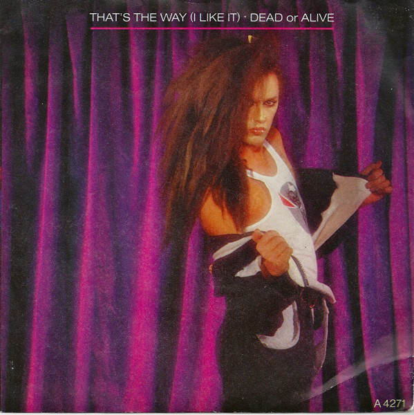 That S The Way I Like It Dead Or Alive Band Wiki Fandom That S The Way I Like It Dead Or Alive Band Wiki Fandom