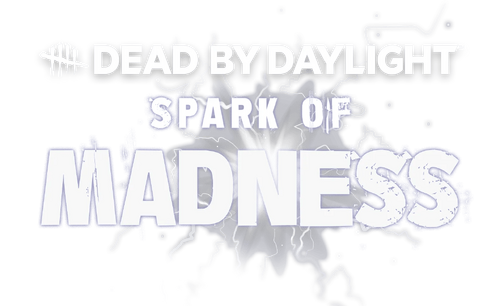 Chapter Iv Spark Of Madness Official Dead By Daylight Wiki