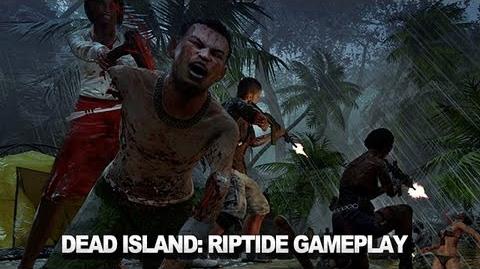 Dead Island Riptide - Gameplay Reveal