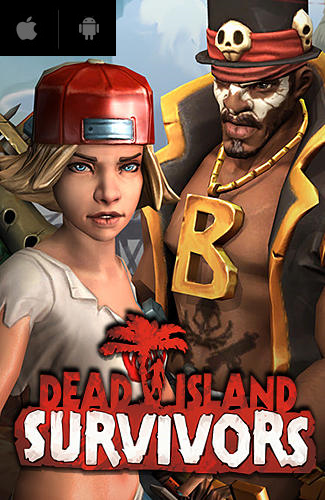 Dead Island: SurVivors is a mobile game with Dead Island branding