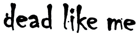Dead Like Me Wiki