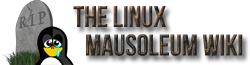 The Linux Mausoleum Wiki
