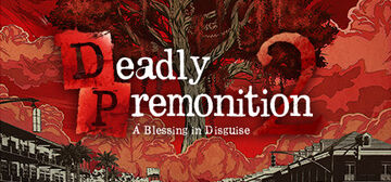 Deadly Premonition 2 A Blessing in Disguise Deadly Premonition