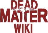 Dead Matter Wiki