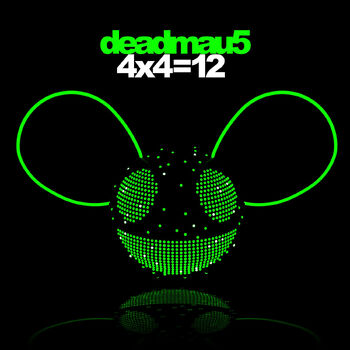 Deadmau5 4x4=12