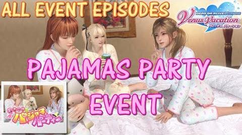 DEAD OR ALIVE XTREME VENUS VACATION All Event Episodes of Pajamas Party event