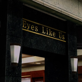 Eyes Like Us