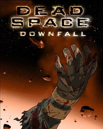 Dead Space Downfall Dead Space Wiki Fandom Dead Space Downfall Dead Space Wiki Fandom