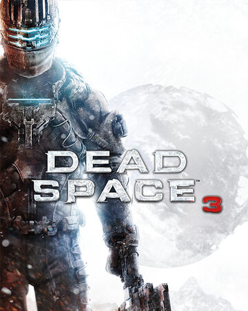 Dead Space 3 Dead Space Wiki Fandom