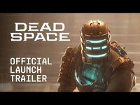 Dead Space Official Launch Trailer - Humanity Ends Here
