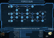 Force gun. Full upgrade requires 25 Power Nodes.