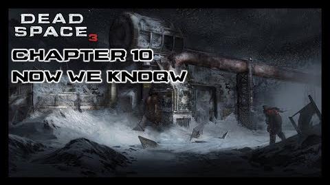 Dead Space 3 - Chapter 10 Now We Know