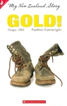 Gold! My New Zealand Story reprint 9781869439903 (July 2010)[2]