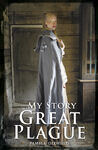 The Great Plague My Story reprint 9781407146072 (October 2014)[6]