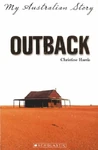 Outback My Australian Story reprint 9781741696158 (April 2010)[2]