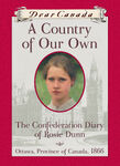 A Country of Our Own Dear Canada eBook B078H2JL7Y (September 2013)[3]