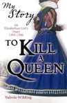 To Kill a Queen My Story reprint 9781407108124 (May 2008)[4]