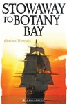 Stowaway to Botany Bay My Australian Story reprint 9781742996158 (July 2018)[3]