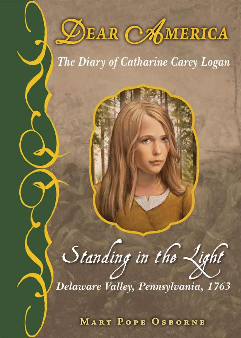 Captive Diary Of Catharine Carey Logan Standing In The Light Dear America Series Scholastic Press