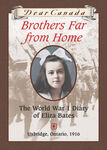 Brothers Far from Home Dear Canada eBook B078GYJYXY (September 2012)[4]