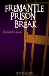 Fremantle Prison Break My Australian Story reprint 9781760662493 (January 2019)[3]