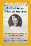 A Prairie as Wide as the Sea Dear Canada eBook B078HDX7CP (September 2011)[3]