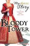 Bloody Tower My Story reprint 9781407116853 (September 2009)[6]