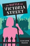 The Battle for Victoria Street My Australian Story eBook B0D2K56JHQ (May 2024)[2]