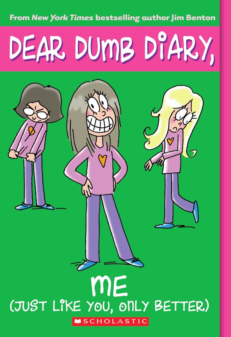 You can dear well. Dear dumb Diary. Dear dumb Diary book Series. Only for better.