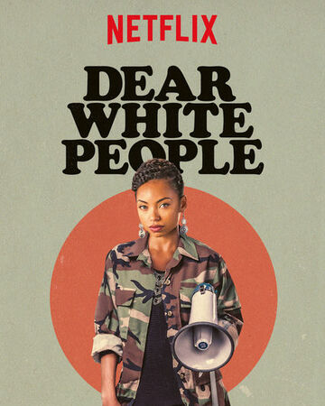 Dear White People Series Dear White People Wiki Fandom