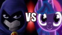 Raven VS Twilight Sparkle (Teen Titans VS My Little Pony)