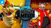 One Minute Melee Bowser vs Dr Eggman.jpg