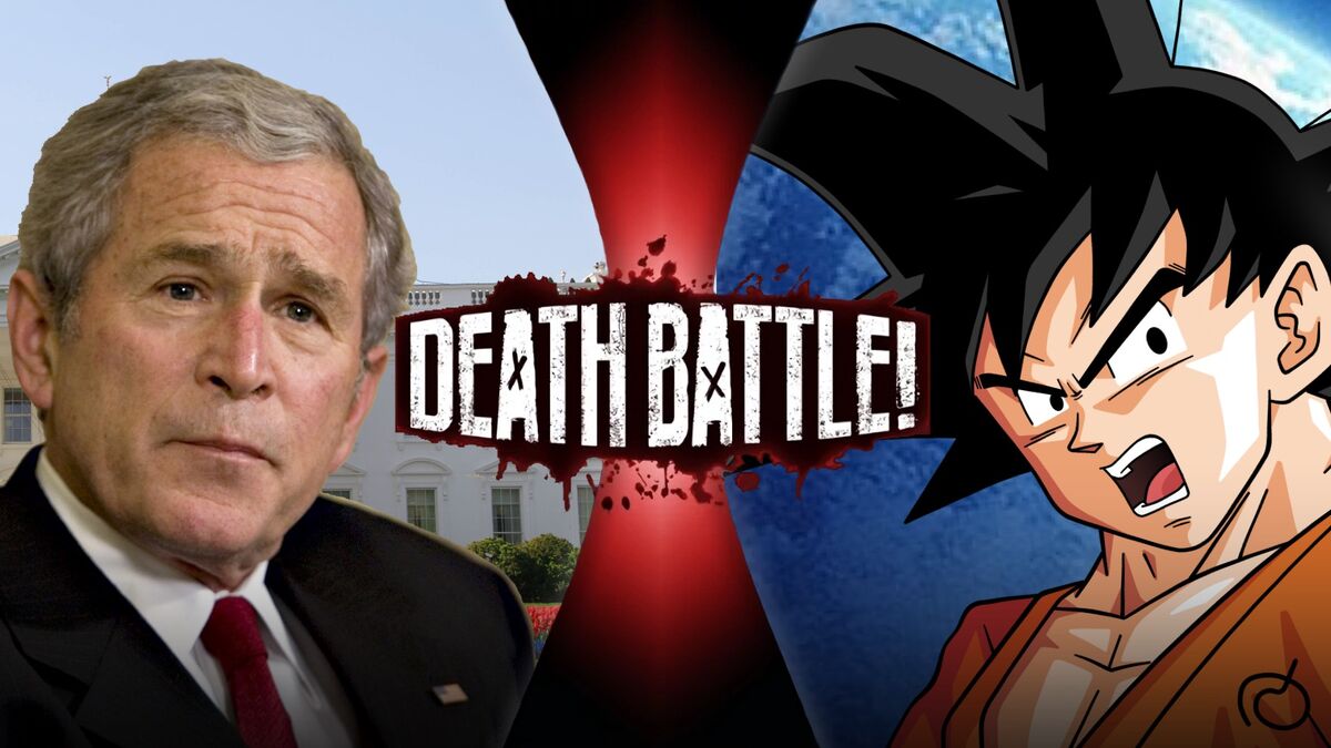 User W. Bush VS Goku Death Battle Fanon Wiki Fandom