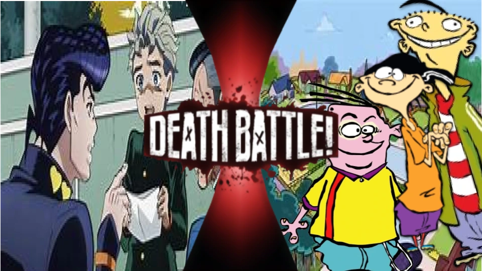 Josuke Okuyasu And Koichi Vs Ed Edd N Eddy Death Battle Fanon Wiki Fandom