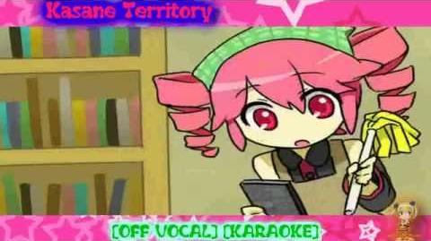 ❤ξ◆Kasane_Territory◆ξ❤_by_Teto_Kasane_-OFF_VOCAL-【UTAU】-KARAOKE-