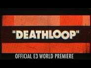 DEATHLOOP – Official E3 World Premiere