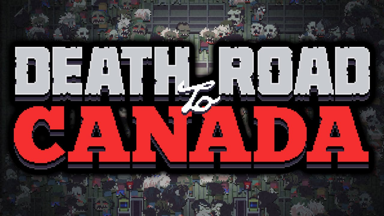 Death Road to Canada