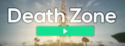 Death Zone Wiki Fandom - death zone roblox script