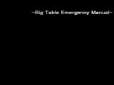 Big Table Emergency Manual