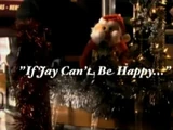 If Jay Can't Be Happy...